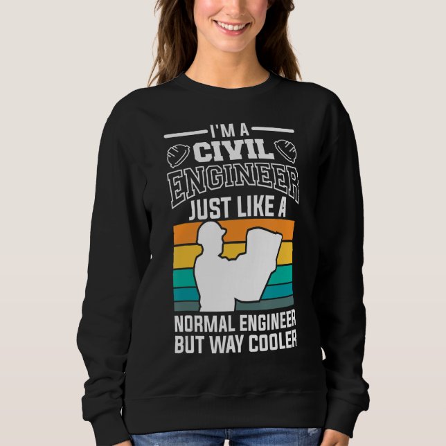 Moletom Sou um Engenheiro civil como um Engenheiro normal (Frente)