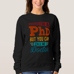Moletom Sou Um Phd Mas Você Pode Me Chamar De Doutor Dout