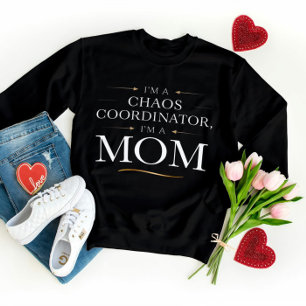 Moletom Sou uma Coordenadora do Caos Mãe T-Shirt - Engraça