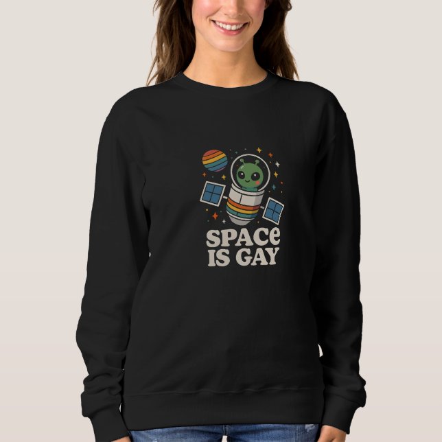 Moletom Space is gay (Frente)