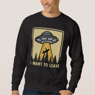 Moletom Spaceship Taking Person I Want To Leave