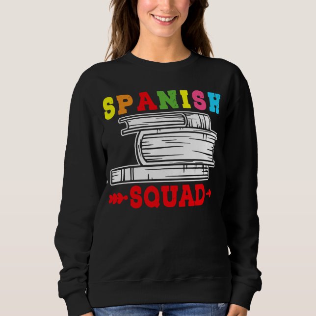 Moletom Spanish Squad Language Classes Friends Classmates (Frente)