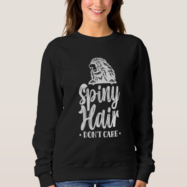 Moletom Spiny Hair Don't Care Animal Porcupines Porcupine  (Frente)