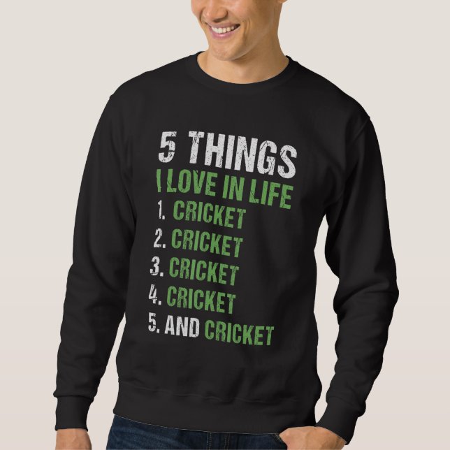 Moletom Sport 5 Things I Love In Life Cricket_1 (Frente)