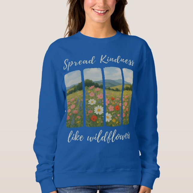 Moletom Spread kindness like wildflowers. Sweatshirt (Frente)