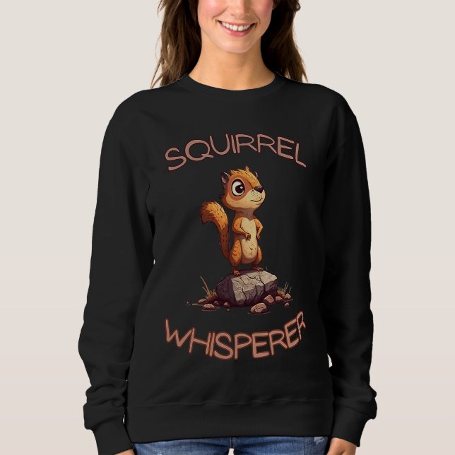 Moletom Squirrel Whisperer Cute Animal (Frente)