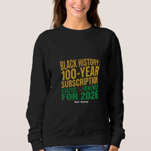 Moletom Status da Assinatura de 100 Anos da História Negra