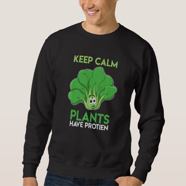 Moletom Stay Calm Even Plants Have Protein   (Frente)