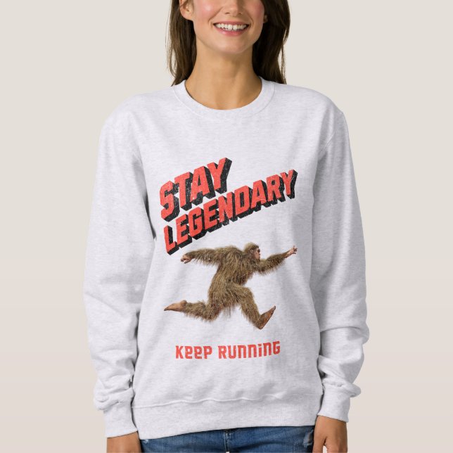 Moletom Stay Legendary, Keep Running Funny Bigfoot (Frente)