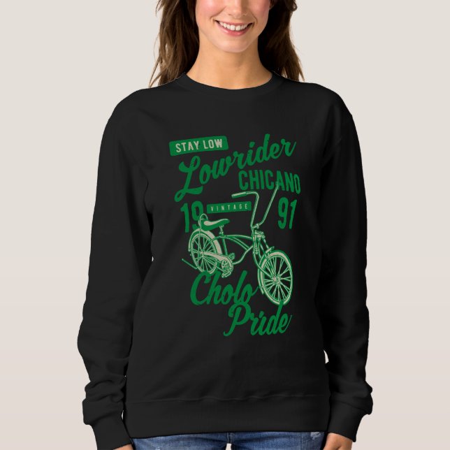Moletom Stay Low Cholo Pride Chicano Lowrider Bicycle Retr (Frente)