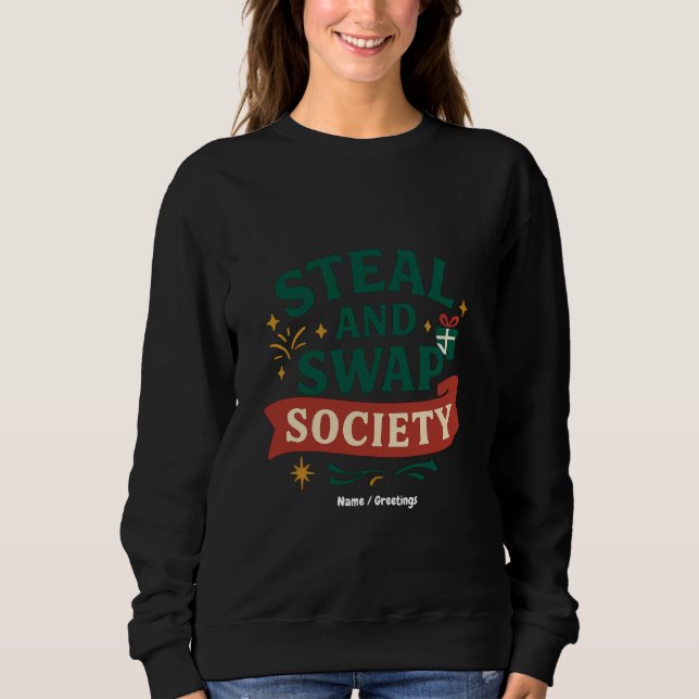 Moletom Steal And Swap Society — Funny Gift Exchange Party (Frente)