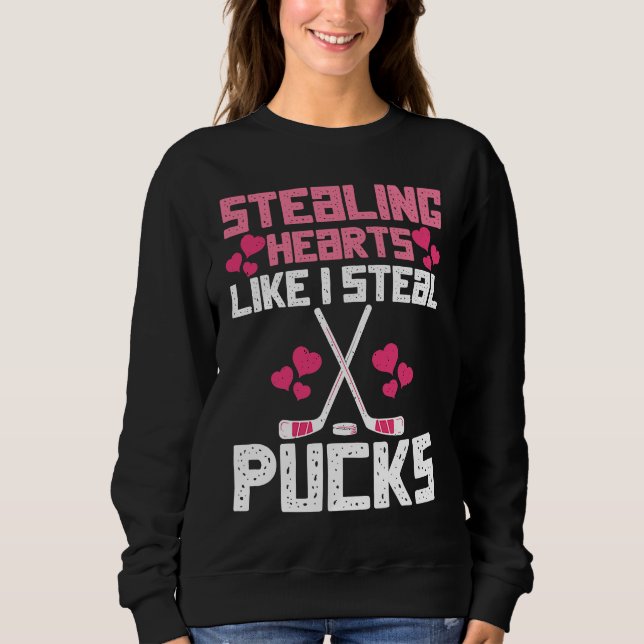 Moletom Stealing Hearts Like I Steal Pucks Funny Hockey  3 (Frente)