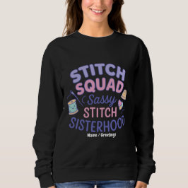 Moletom Stitch Squad Sassy Stitch Sisterhood Funny Quilt