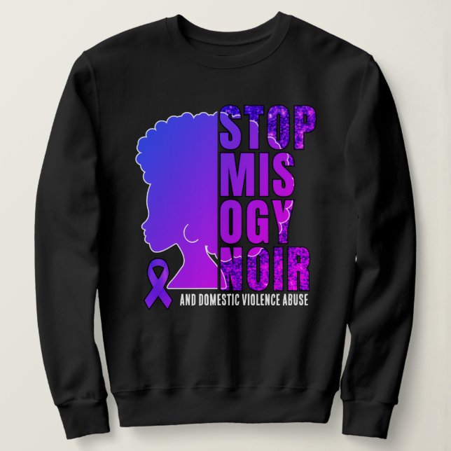 Moletom STOP MISOGYNOIR Domestic Violence Awareness  Sweat (Frente do Design)