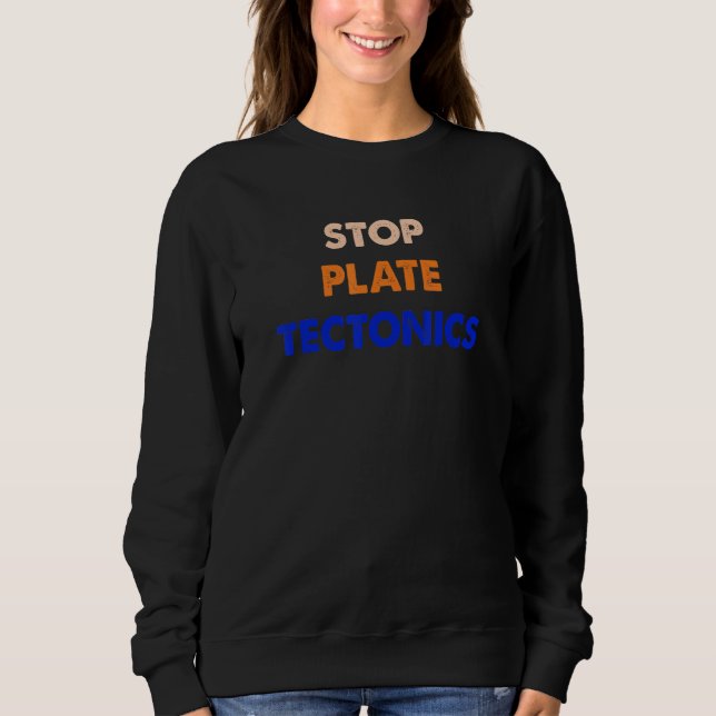 Moletom Stop Plate Tectonics Apparel (Frente)