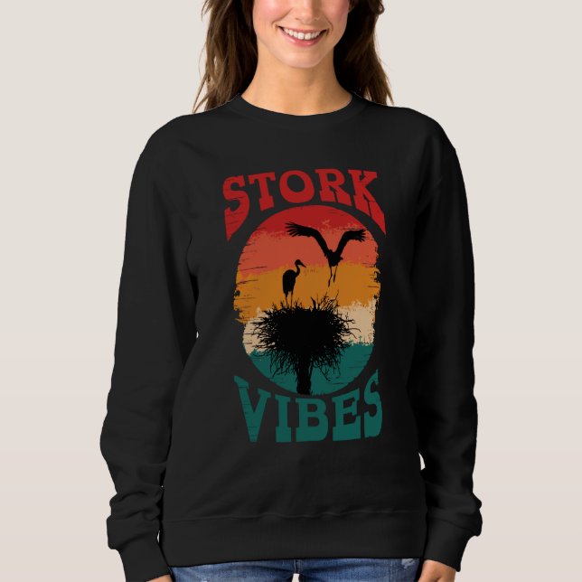 Moletom Stork Vibes Storks Egrets Herons Ornithologists  1 (Frente)