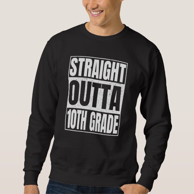 Moletom Straight Outta 10th Grade Class Of School Tenth Gr (Frente)