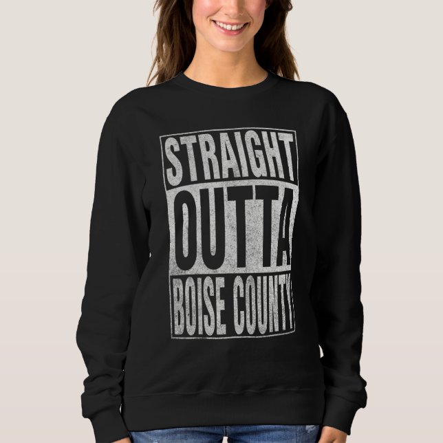 Moletom STRAIGHT OUTTA BOISE COUNTY Cool Home Quote (Frente)