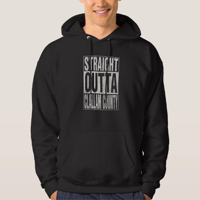 Moletom STRAIGHT OUTTA CLALLAM COUNTY Cool Home Quote   (Frente)
