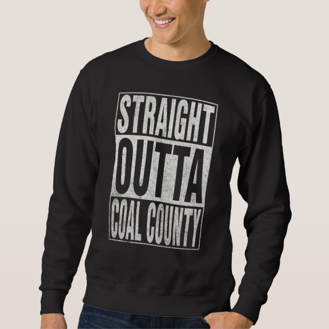 Moletom STRAIGHT OUTTA COAL COUNTY Cool Home Quote (Frente)