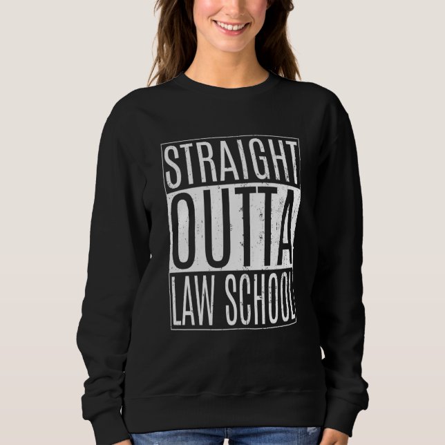 Moletom Straight Outta Law School Tees Class Lawyer Gradua (Frente)