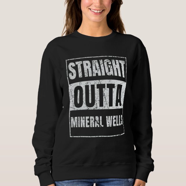Moletom Straight Outta Mineral Wells (Frente)