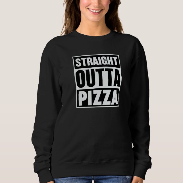 Moletom Straight Outta Pizza Trendy Pizza Restaurant Owner (Frente)