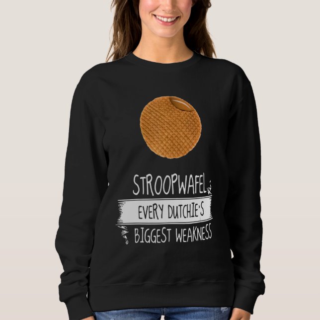 Moletom Stroopwafel A maior fraqueza de cada holandês (Frente)