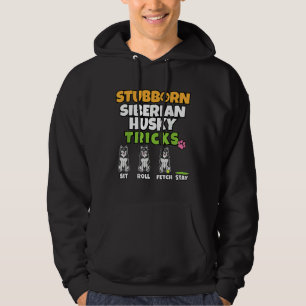 Moletom Stubborn Siberian Husky Truques I Dog I Funny Husk
