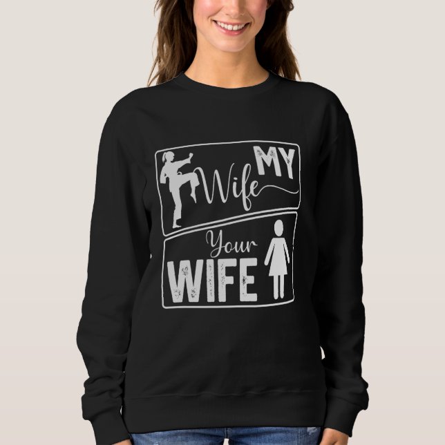 Moletom Sua esposa Minha esposa Orgulho de Karate Engraçad (Frente)