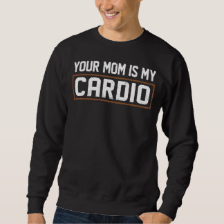Moletom Sua Mãe É Meu Cardio