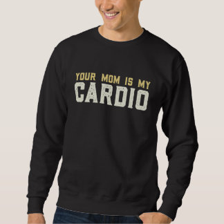 Moletom Sua Mãe É Meu Ginásio Cardio Musculoso Malhando
