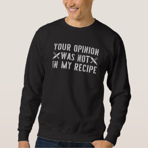 Moletom Sua Opinião Não Estava Na Minha Receita Cozinhe Ch