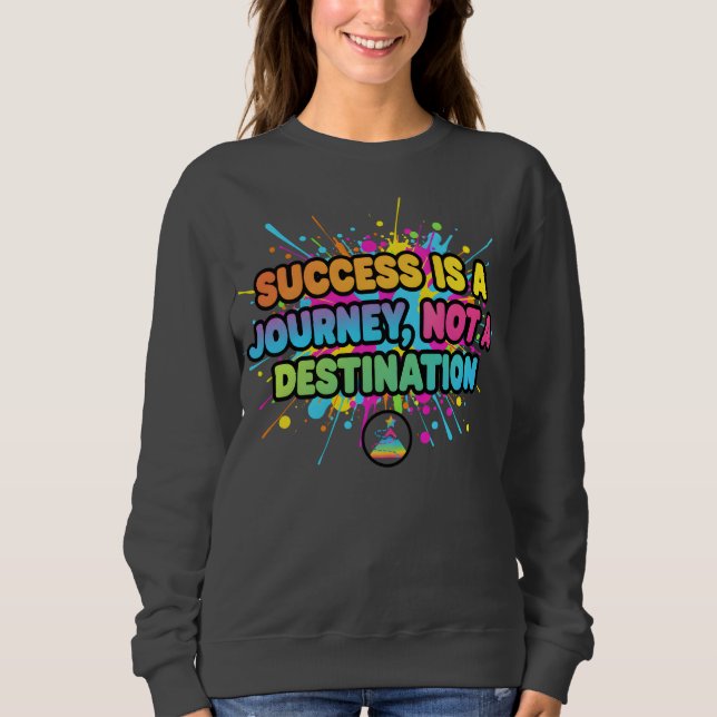 Moletom Success Is a Journey Motivational Quote Design (Frente)
