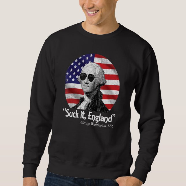 Moletom Suck It England 4 De Julho George Washington 1776 (Frente)