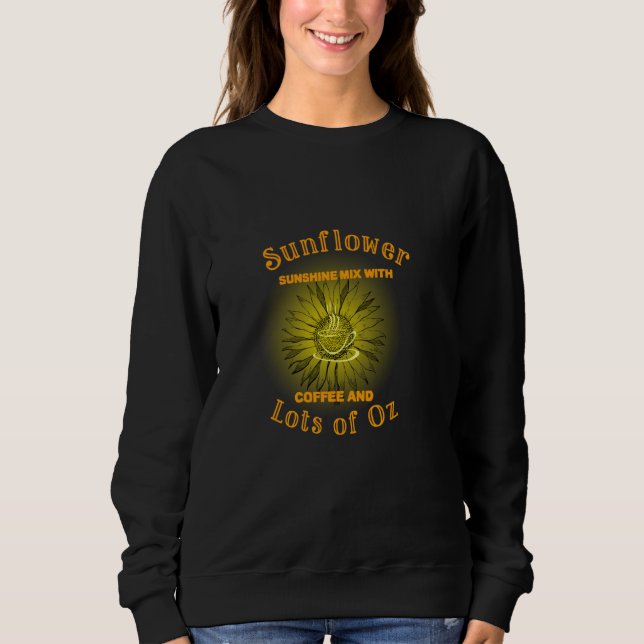 Moletom Sunflower Sunshine Mix com café e muito Oz (Frente)