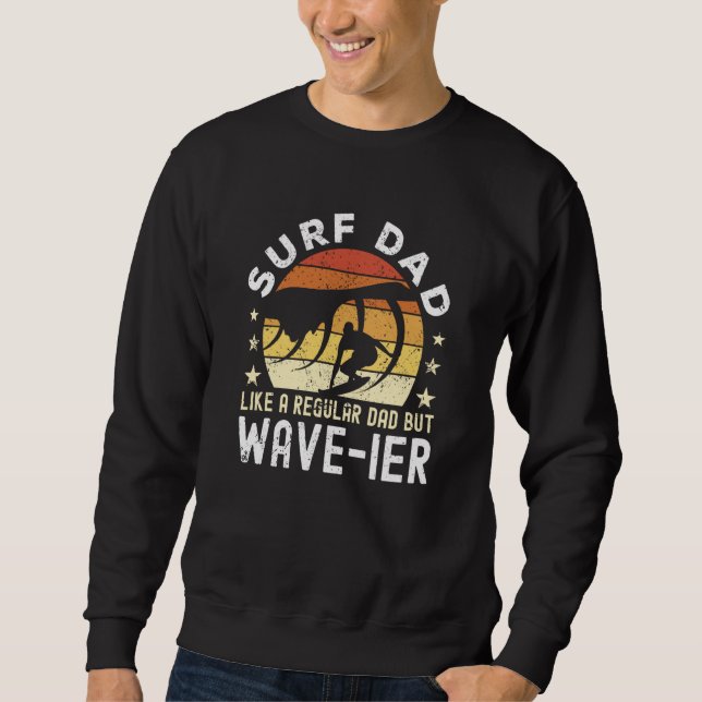 Moletom Surf Dad Like a regular Dad but wave ier Surfer Da (Frente)