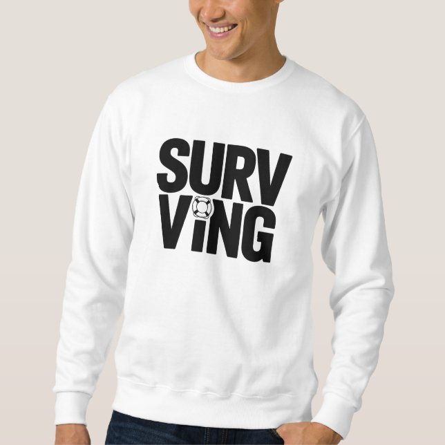Moletom Surviving T-Shirt | Bold Minimal Dry Humor Typogra (Frente)