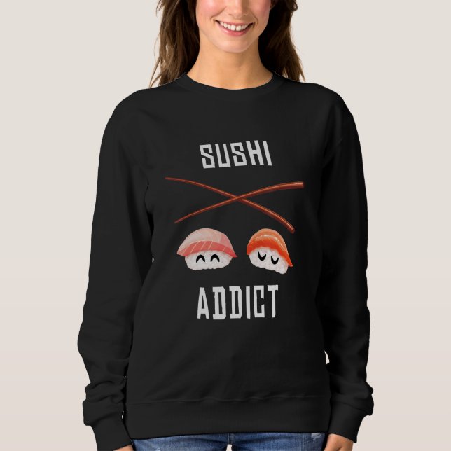Moletom Sushi Addict I Japan Maki Cook Food Japanese Sushi (Frente)