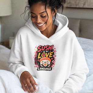 Moletom Sushi É Minha Linguagem do Amor –Sushi Kawaii Fofo