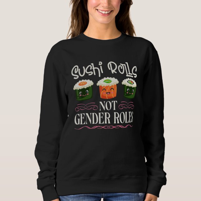 Moletom Sushi Rolls Not Gender Roles Sushi Feminism (Frente)