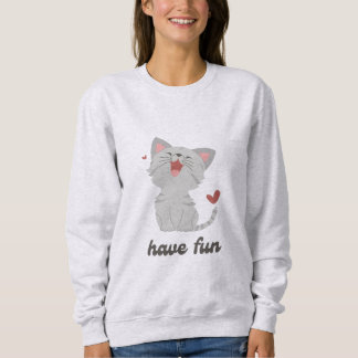 Moletom Sweat shirt « Have fun » avec un chat mignon