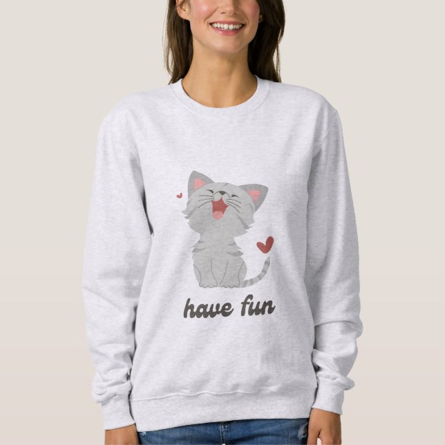 Moletom Sweat shirt « Have fun » avec un chat mignon (Frente)