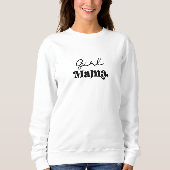 Moletom Sweater Women - Girl Mama (Frente)
