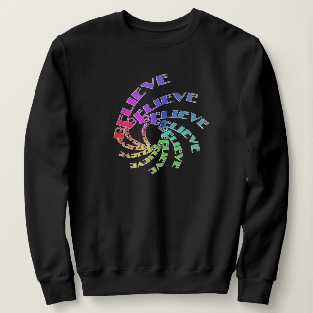 Moletom Sweatshirt - BELIEVE Escrita em Espirais Multicolo (Frente do Design)