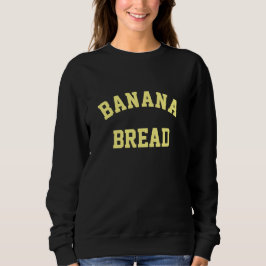 Moletom Sweatshirt De Banana Bread