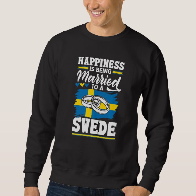 Moletom Sweden Swedish Flag Happiness Is Being Married To  (Frente)