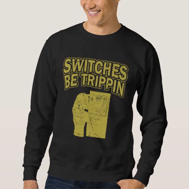 Moletom Switches be trippin Voltage Lineman Circuit Cable (Frente)
