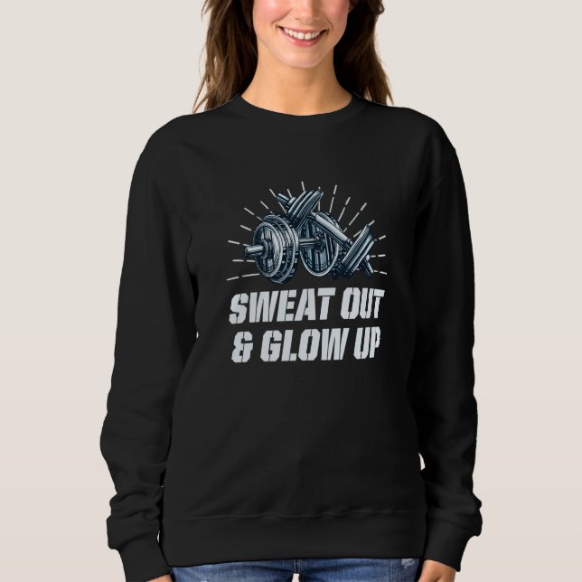 Moletom t Out and Glow Up Workout Motivational Quote Gym (Frente)