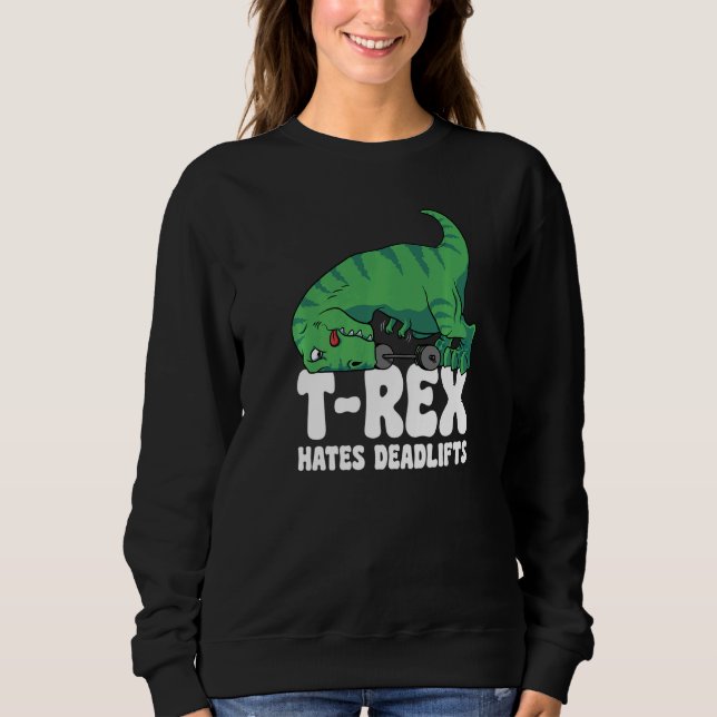 Moletom T Rex Hates Deadlifts Gym Short Arms Dino  TRex (Frente)